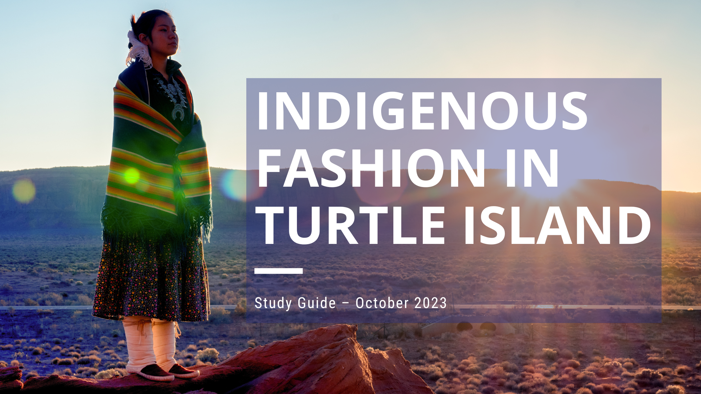 Study guide: Indigenous fashion in Turtle Island